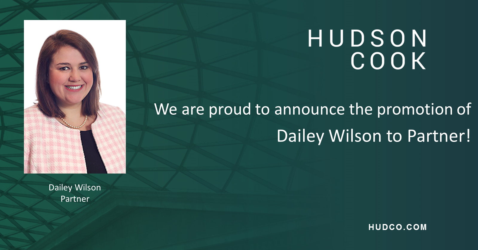 Hudson Cook Announces The Promotion Of K. Dailey Wilson To Partner