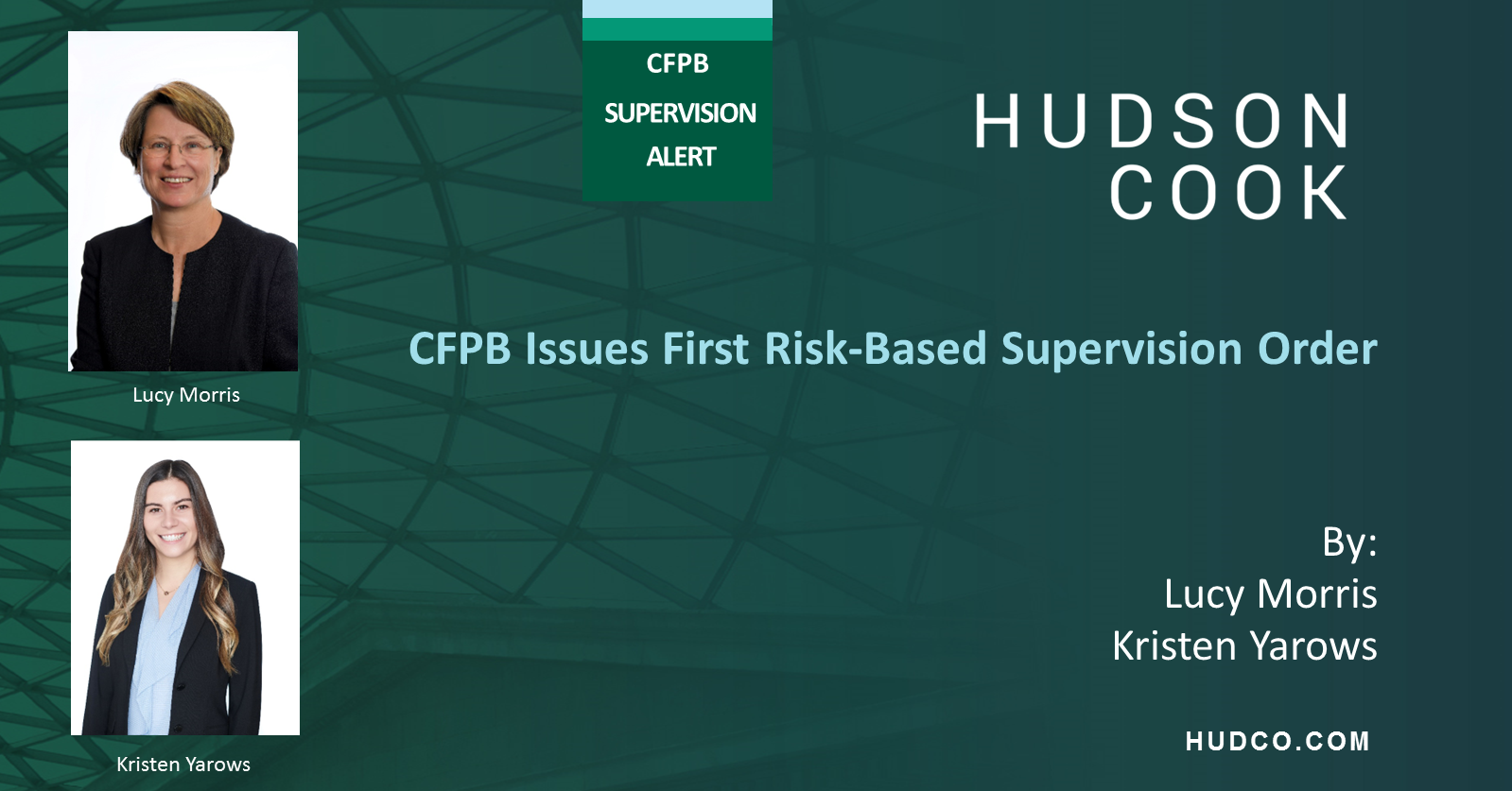 CFPB Supervision Alert: CFPB Issues First Risk-Based Supervision Order